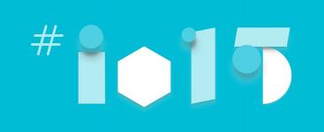 Todo lo que debemos saber de Google I/O 2015