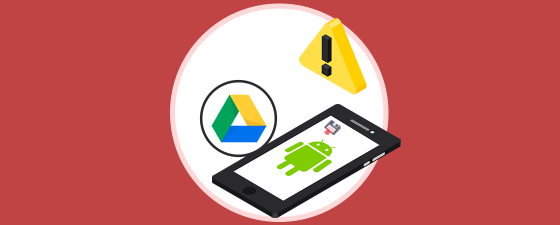 Ojo! Tus copias de seguridad de Google Drive en Android caducan