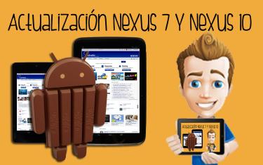 Actualización Nexus 7 y Nexus 10 a Android 4.4, KitKat