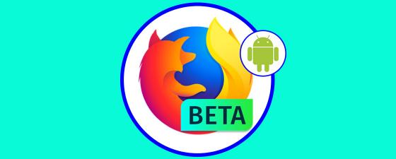 Ya puedes descargar Firefox 58 beta en tu móvil Android